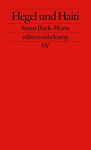 Hegel und Haiti: Für eine neue Universalgeschichte (edition suhrkamp)