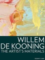 Willem De Kooning: The Artist's Materials von Getty Conservation Institute