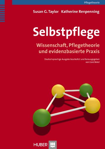 Selbstpflege: Wissenschaft, Pflegetheorie und evidenzbasierte Praxis von Hogrefe AG