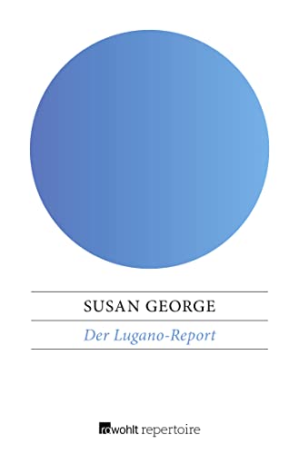 Der Lugano-Report: oder Ist der Kapitalismus noch zu retten?