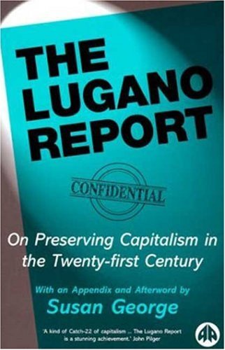 The Lugano Report: On Preserving Capitalism in the Twenty-first Century von Pluto Press