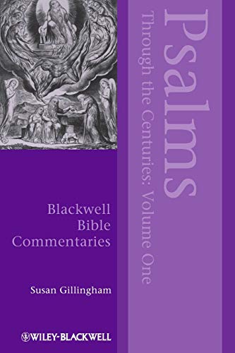 Psalms Through the Centuries: Volume One (Blackwell Bible Commentaries, 1, Band 1) von Wiley-Blackwell