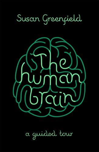 The Human Brain: A Guided Tour (Science Masters)