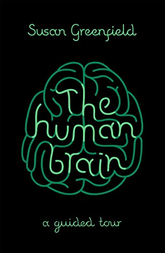 The Human Brain: A Guided Tour (SCIENCE MASTERS) von Weidenfeld & Nicolson