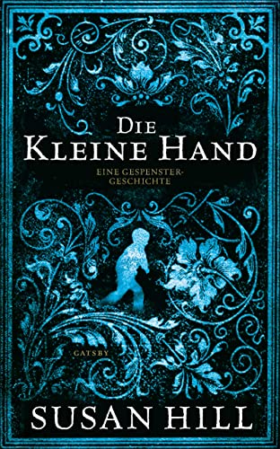 Die kleine Hand: Eine Gespenstergeschichte (Geisterhand) von Kampa Verlag