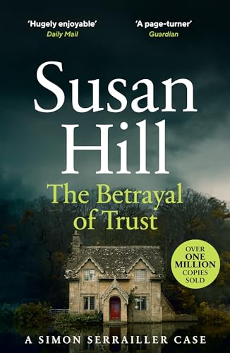 The Betrayal of Trust: Discover book 6 in the bestselling Simon Serrailler series (Simon Serrailler, 6) von Vintage