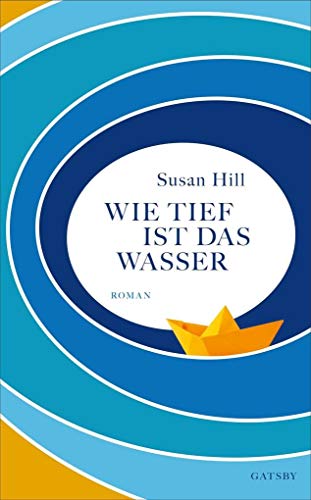 Wie tief ist das Wasser: Roman (Gatsby)