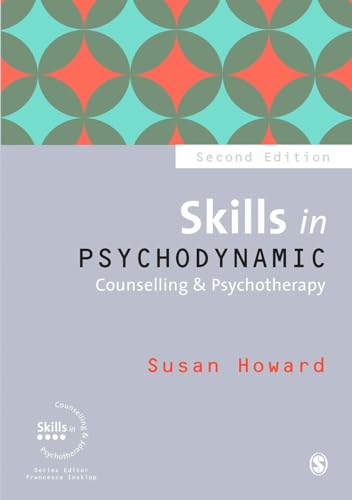 Skills in Psychodynamic Counselling & Psychotherapy: Counselling & Psychotherapy (Skills in Counselling & Psychotherapy) von Sage Publications