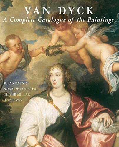 Van Dyck - The Complete Paintings: A Complete Catalogue of the Paintings (Paul Mellon Centre for Studies in British Art)