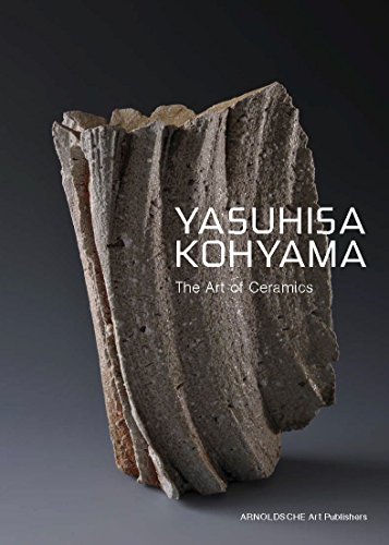 Yasuhisa Kohyama: The Art of Ceramics Yasuhisa Kohyama: The Art of Ceramics