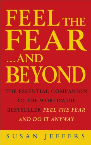 Feel The Fear & Beyond: Dynamic Techniques for Doing it Anyway von Rider