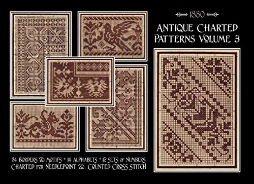 Antique Charted Patterns Volume 3: for Needlepoint & Cross Stitch von Independently published