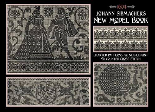 Johann Sibmacher's New Model Book: Charted Patterns for Needlepoint & Counted Cross Stitch