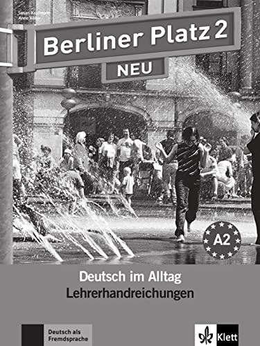 Berliner Platz 2 NEU: Deutsch im Alltag. Lehrerhandbuch (Berliner Platz NEU: Deutsch im Alltag) von Klett Sprachen GmbH