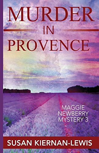 Murder in Provence (The Maggie Newberry Mystery Series, Band 3) von CreateSpace Independent Publishing Platform