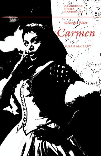 Georges Bizet: Carmen (Cambridge Opera Handbooks)