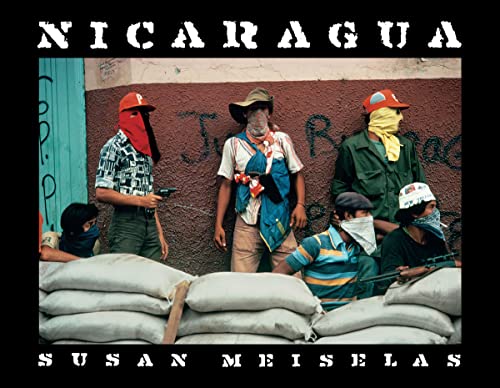 Susan Meiselas: Nicaragua: June 1978-July 1979 von Aperture