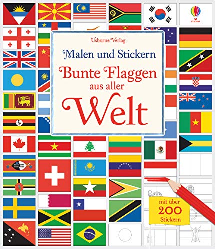 Malen und Stickern: Bunte Flaggen aus aller Welt: mit über 200 Stickern (Malen-und-Stickern-Reihe)