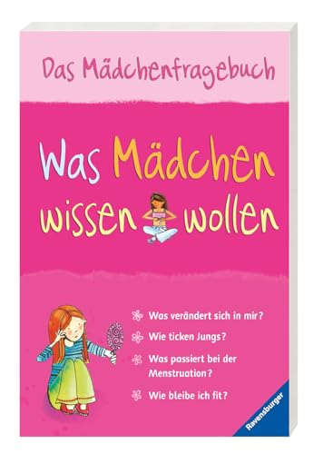 Was Mädchen wissen wollen - Aufklärungsbuch für Mädchen: Das Mädchenfragebuch