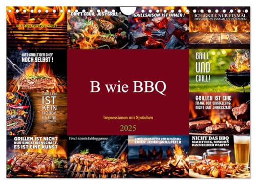 B wie BBQ Impressionen mit Sprüchen (Wandkalender 2025 DIN A4 quer), CALVENDO Monatskalender von CALVENDO
