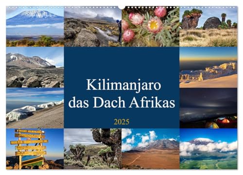 Kilimanjaro - das Dach Afrikas (Wandkalender 2025 DIN A2 quer), CALVENDO Monatskalender von CALVENDO