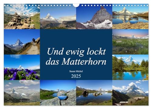 Und ewig lockt das Matterhorn (Wandkalender 2025 DIN A3 quer), CALVENDO Monatskalender