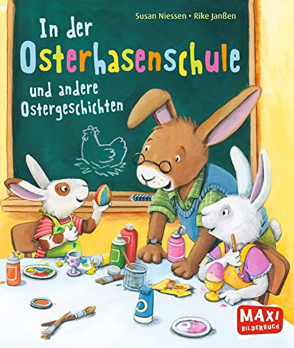In der Osterhasenschule und andere Ostergeschichten (MAXI Bilderbuch)