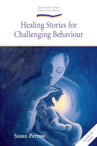 Healing Stories for Challenging Behaviour (Hawthorn Press Early Years) von Hawthorn Press