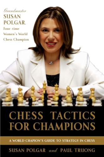 Chess Tactics for Champions: A step-by-step guide to using tactics and combinations the Polgar way von Random House Puzzles & Games