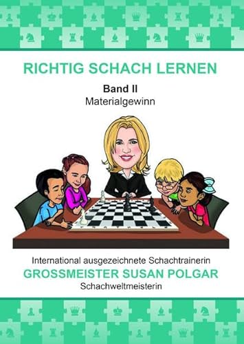 RICHTIG SCHACH LERNEN Band II: Materialgewinn