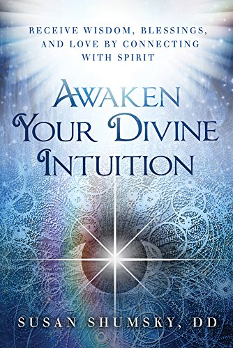 Awaken Your Divine Intuition: Receive Wisdom, Blessings, and Love by Connecting with Spirit von New Page Books