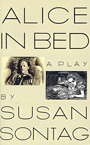 ALICE IN BED PA: A Play in Eight Scenes von Farrar Strauss & Giroux-3pl