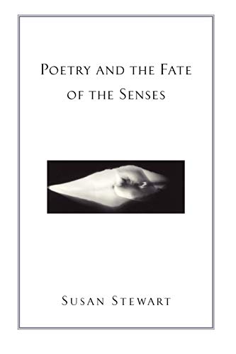 Poetry and the Fate of the Senses von University of Chicago Press