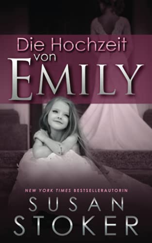 Die Hochzeit von Emily (Die Delta Force Heroes, Band 4) von Stoker Aces Production