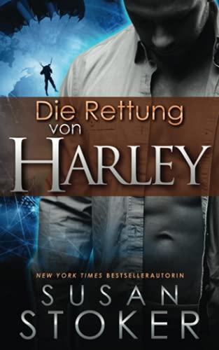 Die Rettung von Harley (Die Delta Force Heroes, Band 3) von Stoker Aces Production