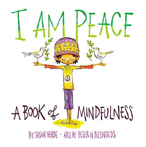 I Am Peace: A Book of Mindfulness (I Am Books): 1 von Abrams Appleseed