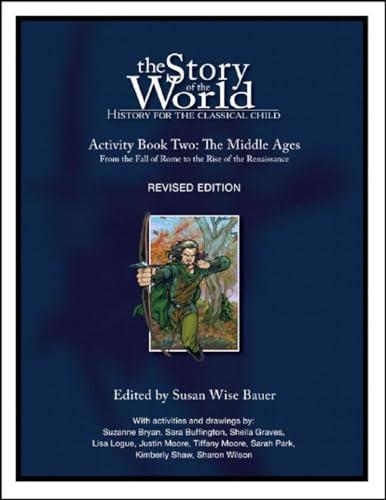 The Story of the World: The Middle Ages, From the Fall of Rome to the Rise of the Renaissance