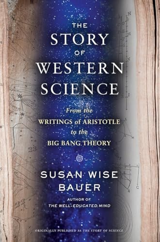 The Story of Western Science: From the Writings of Aristotle to the Big Bang Theory