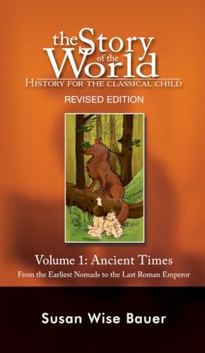 The Story of the World: History for the Classical Child: Ancient Times. from the Earliest Nomads to the Last Roman Emperor (1) von Well-Trained Mind Press