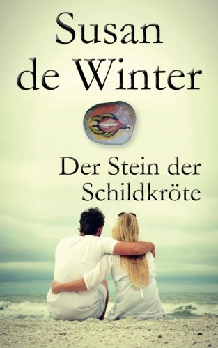 Der Stein der Schildkröte: Ein Australien-Roman von CreateSpace Independent Publishing Platform