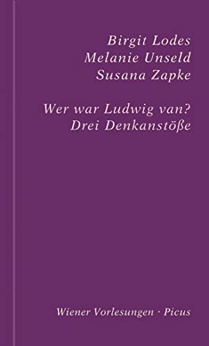 Wer war Ludwig van?: Drei Denkanstöße (Wiener Vorlesungen)