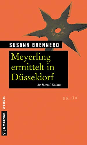 Meyerling ermittelt in Düsseldorf: 30 Rätsel-Krimis (Rätsel-Krimis im GMEINER-Verlag)