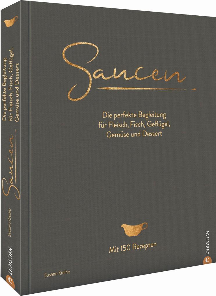 Saucen. Die Kochschule von Christian Verlag GmbH