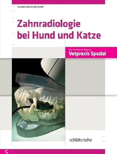 Zahnradiologie bei Hund und Katze (Vetpraxis spezial) von Schlütersche