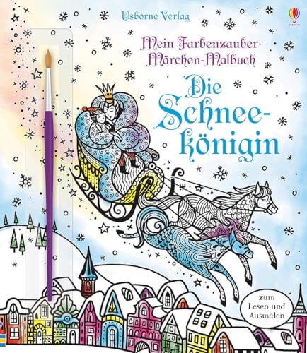 Mein Farbenzauber-Märchen-Malbuch: Die Schneekönigin: zum Lesen und Ausmalen (Meine Farbenzauber-Malbücher) von Usborne