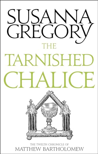 The Tarnished Chalice: The Twelfth Chronicle of Matthew Bartholomew (Chronicles of Matthew Bartholomew, Band 12) von Sphere