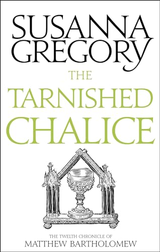 The Tarnished Chalice: The Twelfth Chronicle of Matthew Bartholomew (Chronicles of Matthew Bartholomew, 12, Band 12)