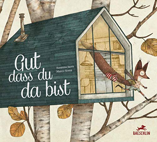 Gut, dass du da bist: Bilderbuch von Baeschlin Verlag