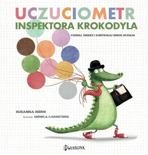Uczuciometr inspektora Krokodyla Uczuciometr inspektora Krokodyla von Dwukropek
