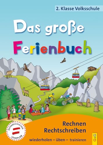 Das große Ferienbuch - 2. Klasse Volksschule: Rechnen, Rechtschreiben von G & G Kinder- u. Jugendbuch